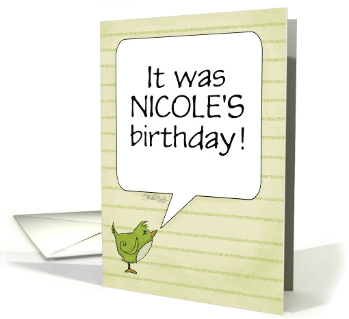 Customized Name Belated Birthday for Nicole Little Bird... (1512822)