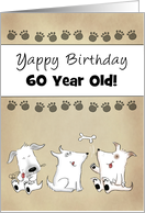 Customizable Age Specific Happy Birthay for 60 year old Yappy Dogs card