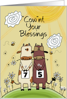 Customizable Age 75th Birthday Cows and Signs Cownt Your Blessings card