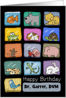 Customizable Birthday for a Veterinarian-Dr. Garret,DVM-Animal Display card