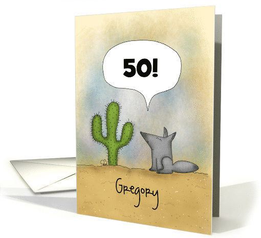 Customizable Happy 50th Birthday for Gregory Howling Wolf... (1534614)