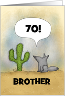 Customizable Happy 70th Birthday for Brother Howling Wolf and Cactus card