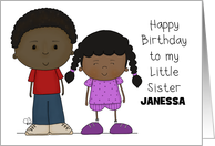 Happy Birthday Little Sister Janessa Older Boy with Younger Girl card