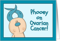 Get Well Phooey on Ovarian Cancer Hairless Hare Teal Ribbon Ears card