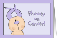 Get Well Phooey on Cancer Hairless Hare Lavender Ribbon Ears card
