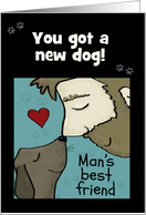 Customizable Congratulations You Got a New Dog Man’s Best Friend card