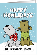 Customizable Happy Holidays for Veterinarian Howling Dogs card