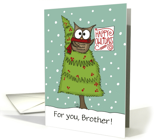 Customizable Happy Owlidays Happy Holidays to Brother Owl... (1669192)