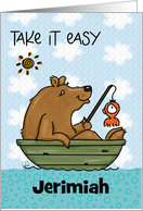 Customizable Happy Birthday Jerimiah Take it Easy Boating Bear card