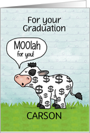 Cow with Dollar Sign Pattern Moolah for You Graduate Carson card