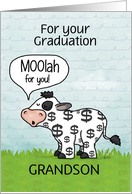 Cow with Dollar Sign Pattern Moolah for You Graduate Grandson card