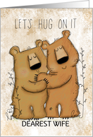 Customizable Happy Anniversary for Wife Let’s Hug on it Bears card