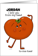 Customizable Anniversary Jordan Love You From My Head Tomatoes card