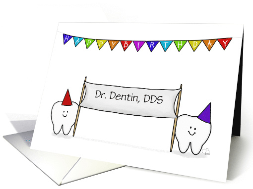 Customizable Happy Birthday for Dental Professional Dr. Dentin card