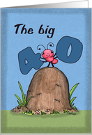 40th Birthday The Big Four O Ant Hill card