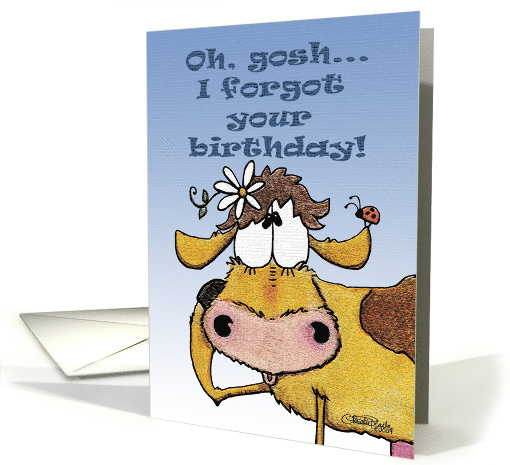Belated Happy Birthday Wishes Forgetful Cow card (568317)