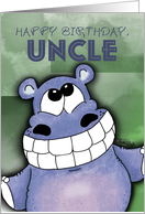 Happy Birthday, Uncle - Grinning Hippo card