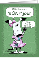 Welcome New Family Member-Millie Ann- Bonjour card