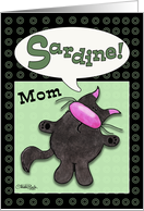 Belated Birthday Wish for Mom Fat Black Cat Says Sardine card