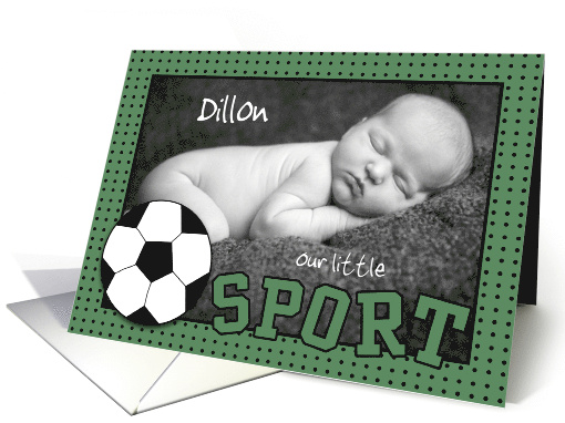 Baby's Birth Announcement Customizable Photo Card Soccer Sport card