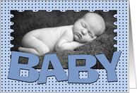 Baby Birth Announcement for Boy Customizable Photo Card Blue card