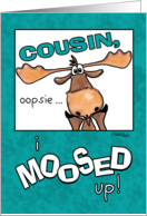 Belated Happy Birthday Wish for Cousin Funny Moose card