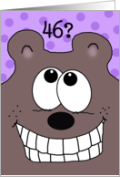 46th Birthday -Grinnin’ Bear It!-Grinning Bear card