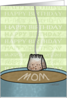 Happy Birthday to Mom Teacup and Tea Bag card