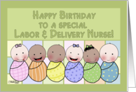 Happy Birthday for Labor Delivery Nurse Newborn Babies card