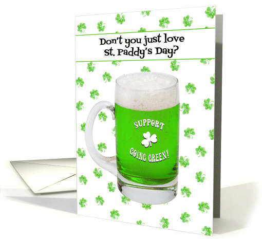 Going Green St Paddys Day Beer Humor card (1509962)