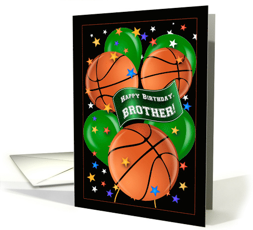 Brother Basketball Balloon Theme Happy Birthday card (1517952)