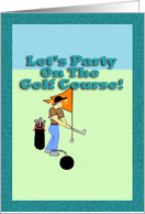 Let’s Party On The Golf Course - Blank Inside card