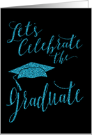 Graduation Party Let’s Celebrate Grad Cap Blue Faux Glitter card