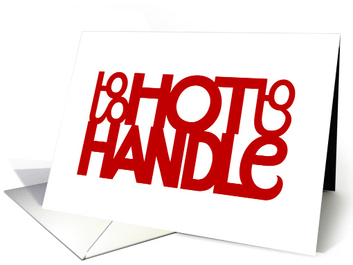 too HOT to HANDLE red card (154994)