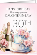 Daughter In Law 30th Birthday Champagne and Cake card