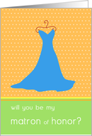 Be My Matron of Honor - Blue Dress card