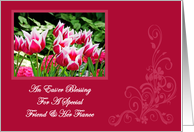 Spring Tulips Easter Blessing Friend and Her Fiance Easter Card