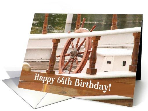 Ships Wheel Happy 64th Birthday card (581813)