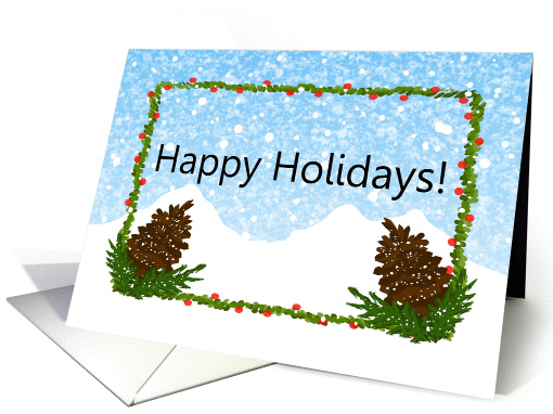 Happy Holidays - Holly and Pine Cones card (1315596)