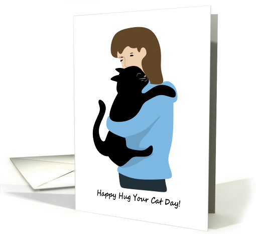 Happy Hug Your Cat Day! card (1442776)