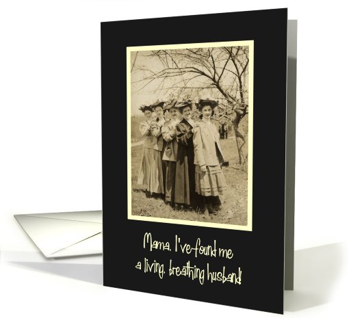 Mama, I found a husband Announcement card (576205)