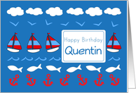 Happy Birthday Quentin Sailboats Fish Red White Blue card