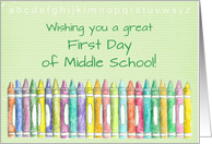 Wishing You a Great First Day of Middle School Color Crayons card