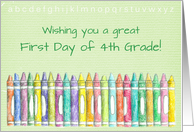 Wishing You a Great First Day of 4th Grade Color Crayons card