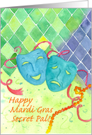 Happy Mardi Gras Secret Pal Comedy Tragedy card