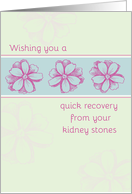 Get Well Soon From Kidney Stones Pink Flowers card