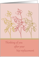 Thinking of you after hip replacement get well soon card