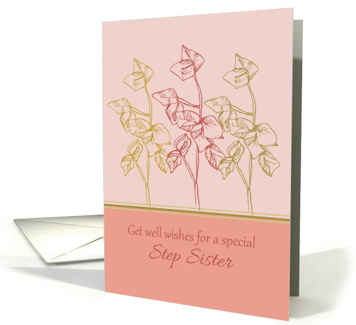 Get Well Wishes Special Step Sister Green Leaves Drawing card