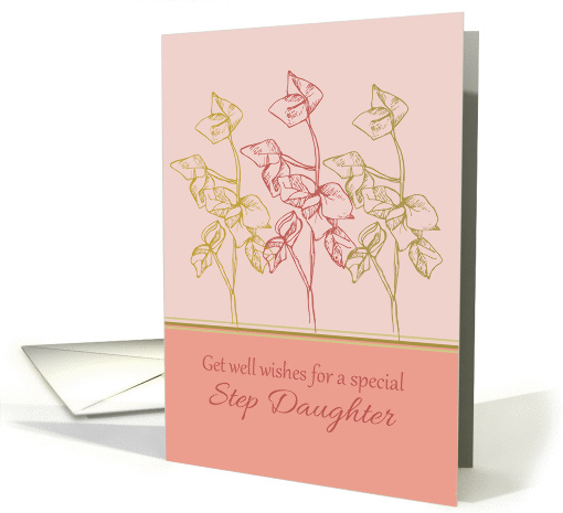 Get Well Wishes Special Step Daughter Green Leaves Drawing card