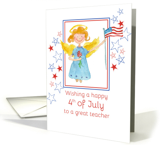 Happy 4th of July Teacher Patriotic Angel Watercolor Art card